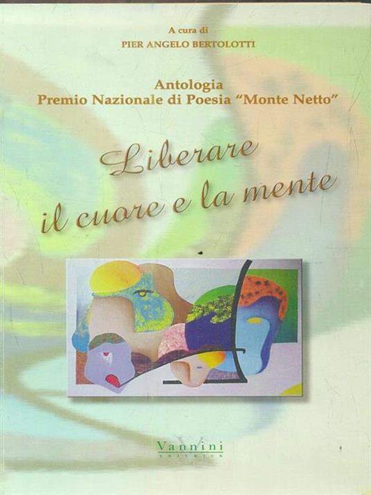 Liberare il cuore e la mente - Pier Angelo Bertolotti - copertina
