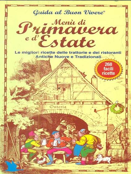 Menù di primavera e d'estate. Le migliori ricette delle trattorie e dei ristoranti. Antiche, nuove e tradizionali - Renato Zanolli - copertina