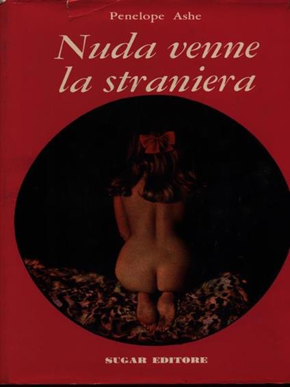 Nuda venne la straniera - Penelope Ashe - copertina