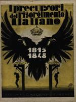 I precursori del Risorgimento Italiano 1815-1848