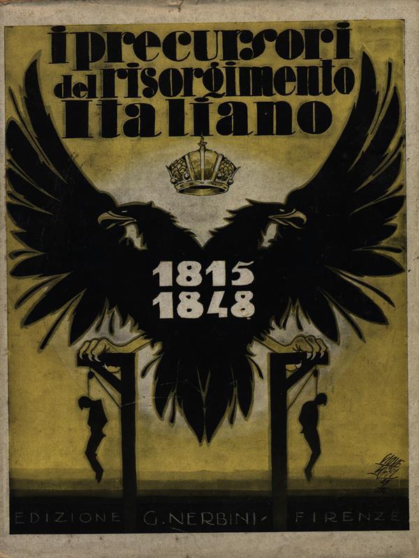 I precursori del Risorgimento Italiano 1815-1848