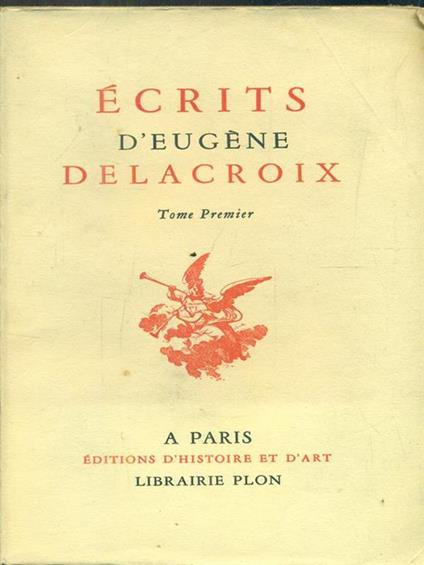 Ecrits d'Eugene Delacroix tome premier - copertina