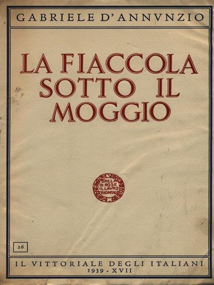 La fiaccola sotto il moggio - Gabriele D'Annunzio - copertina