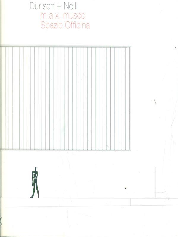 Durisch + Noli m.a.x. museo Spazio Officina