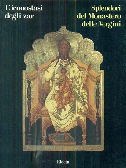 L' iconostasi degli zar. Il Monastero di Novodievicij - copertina
