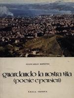Guardando la nostra vita