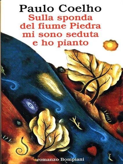 Sulla sponda del fiume Piedra mi sono seduta e ho pianto - Paulo Coelho - copertina