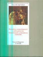 Mentalità comportamenti e istituzioni tra Rinascimento e decadenza 1550-1700