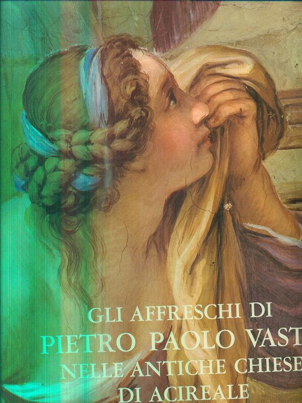 Gli affreschi di Pietro Paolo Vasta nelle antiche chiese di Acireale