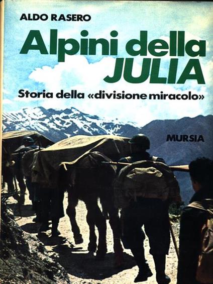 Alpini della Julia - Aldo Rasero - copertina