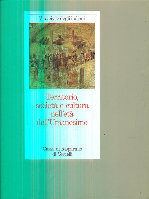 Territorio, società e cultura nell'età dell'Umanesimo