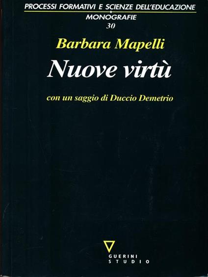 Nuove virtù. Percorsi di filosofia dell'educazione - Barbara Mapelli - copertina