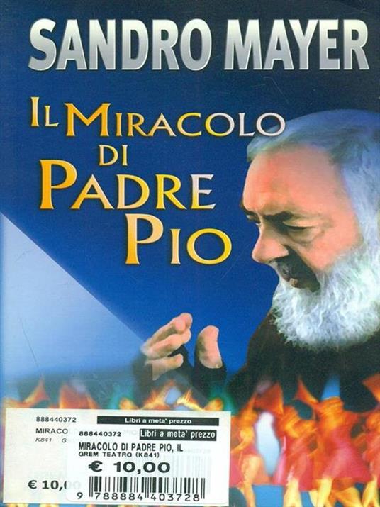 Il miracolo di Padre Pio - Sandro Mayer - copertina