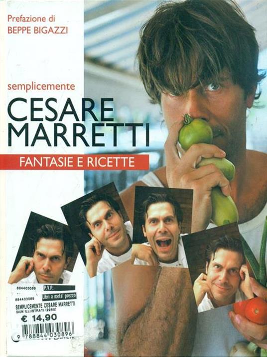 Semplicemente Cesare Marretti. Fantasie e ricette - Cesare Marretti - copertina