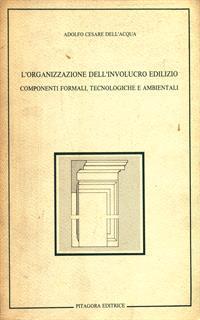 L' organizzazione dell'involucro edilizio - Adolfo Cesare Dell'Acqua - 2