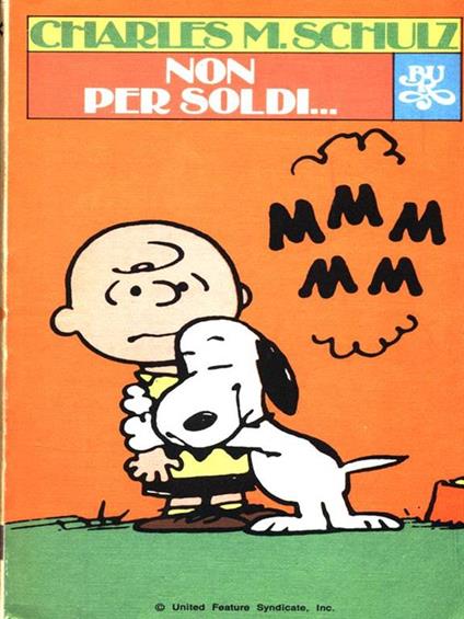 Non per soldi. - Charles M. Schulz - copertina