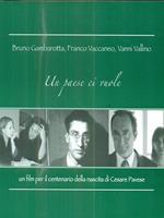 Un paese ci vuole. un film per il centenario della nascita di Cesare Pavese