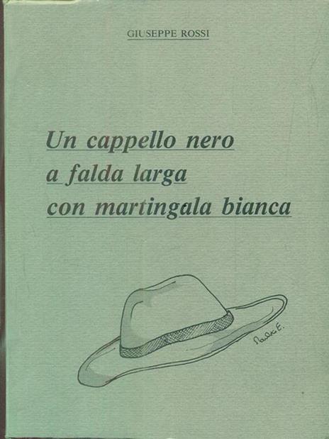 Un cappello nero a falda larga con martingala bianca - Giuseppe Rossi - copertina