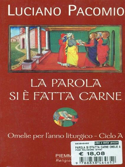 La parola si è fatta carne. Omelie per l'anno liturgico. Ciclo A - Luciano Pacomio - copertina