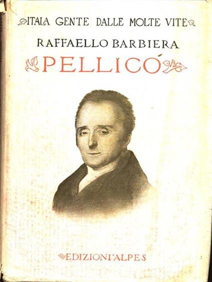 Pellico - Raffaello Barbiera - copertina
