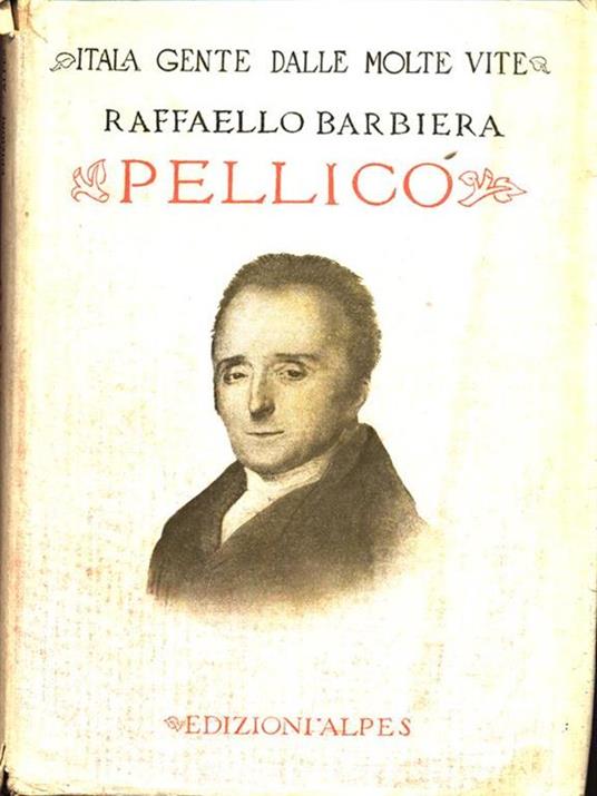 Pellico - Raffaello Barbiera - copertina