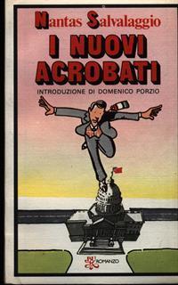 I nuovi acrobati - Nantas Salvalaggio - 2