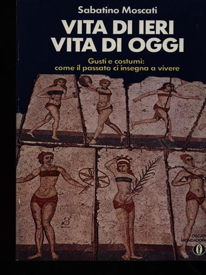 Vita di ieri vita di oggi - Sabatino Moscati - copertina
