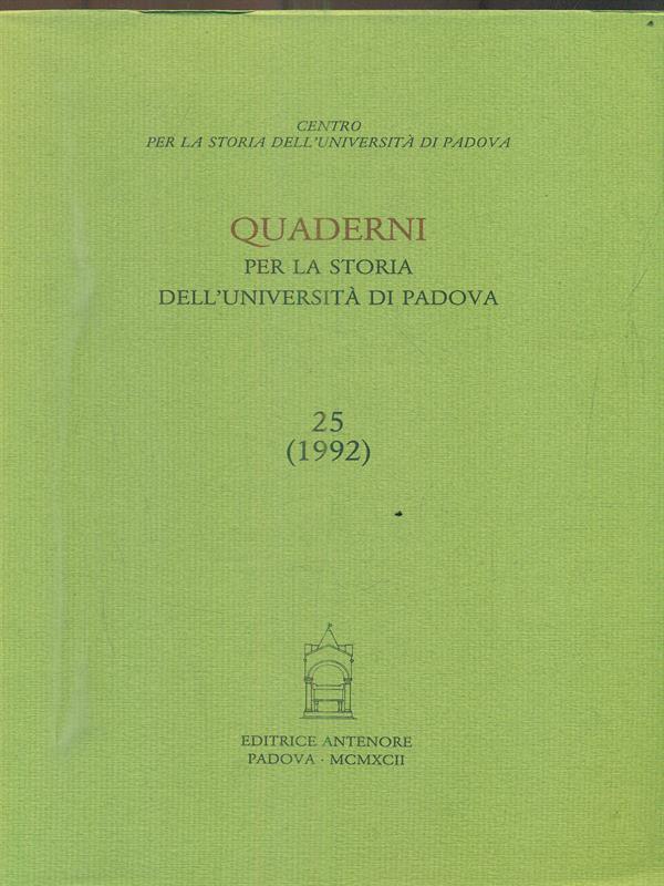 Quaderni per la storia dell'Università di Padova (24-25)