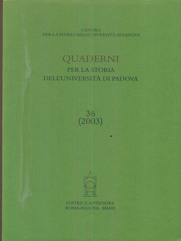 Quaderni per la storia dell'Università di Padova (2003)