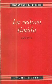 La  vedova timida - Bonaventura Tecchi - 2