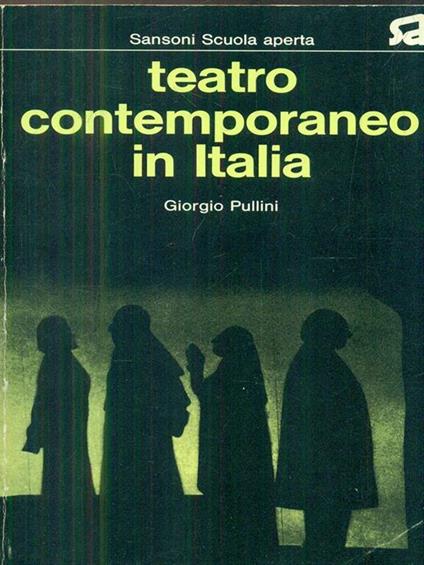 Teatro contemporaneo in Italia - Giorgio Pullini - copertina