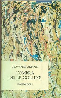 L' ombra delle colline - Giovanni Arpino - 2