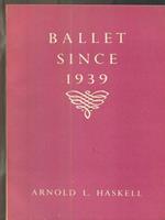 Ballet since 1939