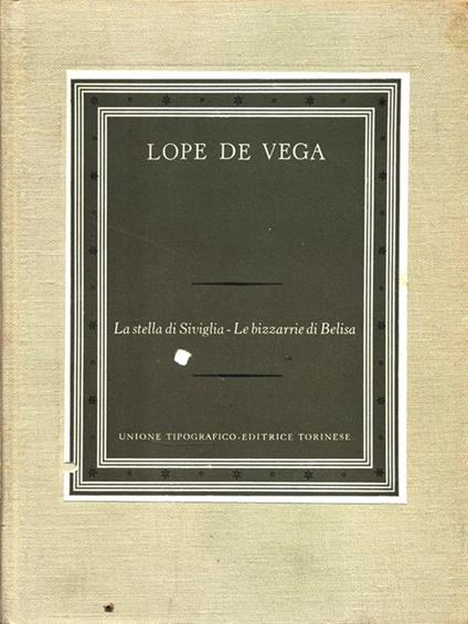 La La stella di Siviglia. Le bizzarrie di Belisa - Lope de Vega - copertina