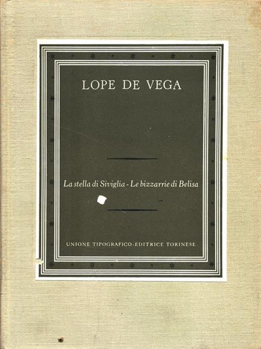 La La stella di Siviglia. Le bizzarrie di Belisa - Lope de Vega - copertina