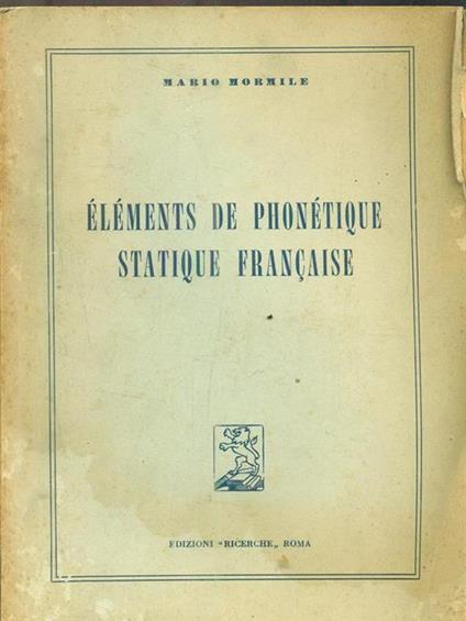 Elements de phonetique statique francaise - Mario Mormile - copertina