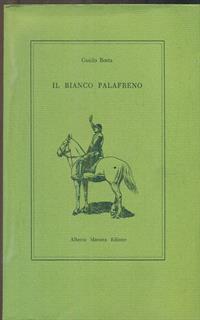 Il bianco palafreno - Guido Botta - 2