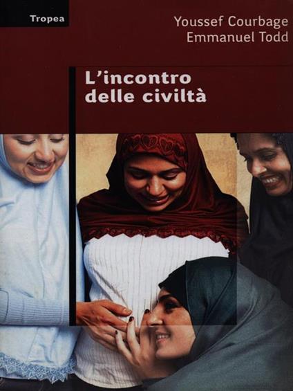 L' incontro delle civiltà - Youssef Courbage,Emmanuel Todd - copertina