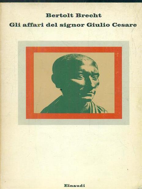 Gli affari del signor Giulio Cesare - Bertolt Brecht - copertina