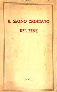 Il segno crociato del bene - 2