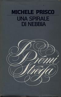 Una spirale di nebbia - Michele Prisco - 2