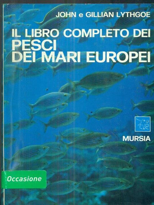 Il libro completo dei pesci dei mari europei - copertina