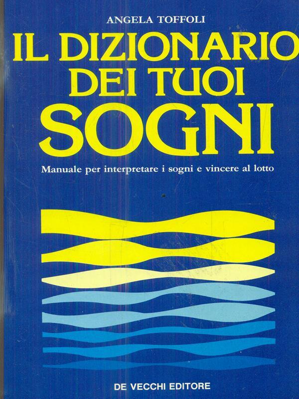 Il dizionario dei tuoi sogni