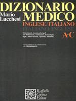 Dizionario Medico inglese italiano. A/C