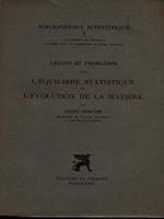 L' equilibre statistique et l'evolution de la matiere