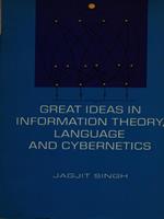 Great ideas information theory, languages and cybernetics