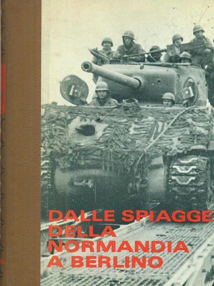 Dalle spiagge della Normandia a Berlino. Vol 3 - copertina