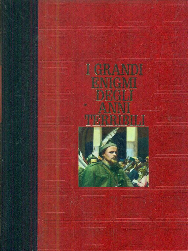 I grandi enigmi degli anni terribili. Vol 2