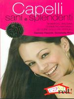 Capelli sani e splendenti. Shampoo, balsami, cosmetici naturali. Le cure dolci più efficaci