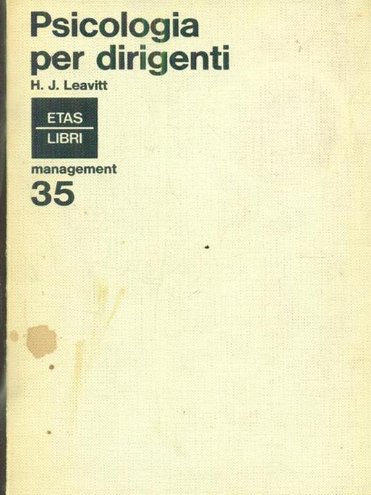 Psicologia Per Dirigenti - Harold J. Leavitt - copertina